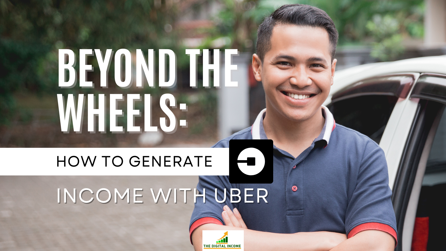 Beyond the Wheels: How to Generate Income with Uber