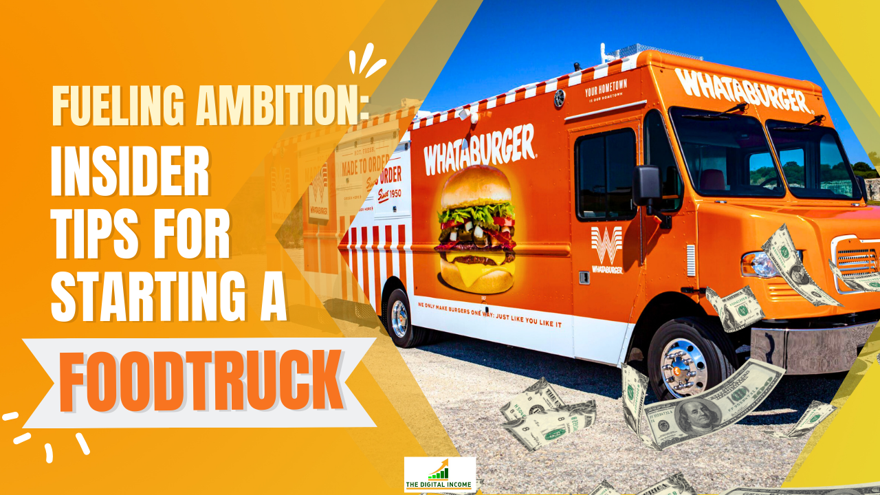 Fueling Ambition: Insider Tips for Starting a Food Truck