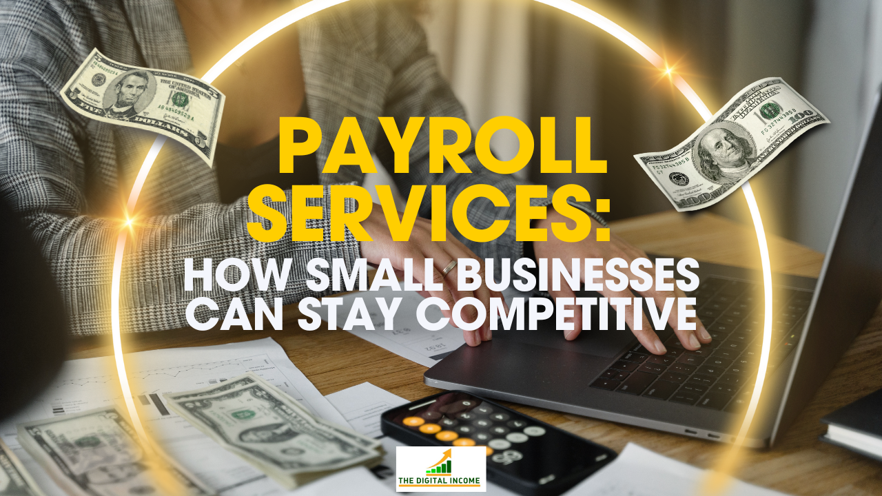 Payroll Services: How Small Businesses Can Stay Competitive