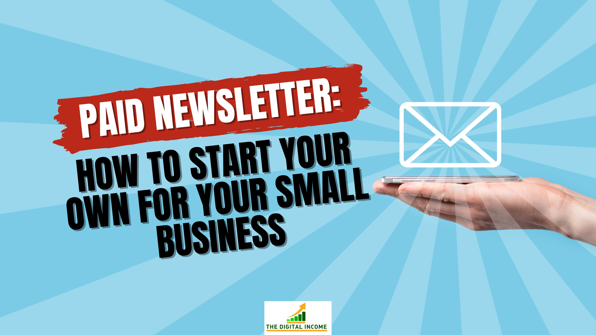 Paid Newsletter: How To Start Your Own for Your Small Business